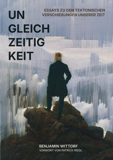 "UN GLEICH ZEITIG KEIT", Essays zu Verschiebungen. Vorberg: Mann auf Berg, abstrakte Strukturen.