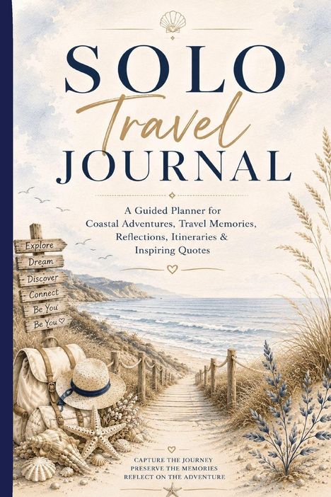 Text: "Solo Travel Journal" - Ein Planer für Küstenabenteuer. Bild: Pfad zum Strand, Rucksack, Muscheln, Schild mit motivierenden Worten.