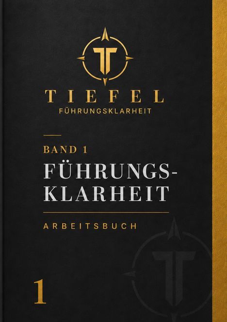 "Band 1: Führungsklarheit Arbeitsbuch." Ein schwarzes Cover mit goldenen und weißen Schriftzügen und einem Logo oben.