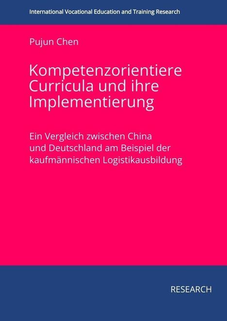 Titel: Kompetenzorientierte Curricula und ihre Implementierung. Vergleich zwischen China und Deutschland.