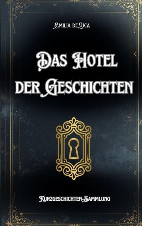 „Das Hotel der Geschichten“ und „Kurzgeschichten-Sammlung“ auf dunklem Hintergrund mit goldenem Schlüssel-Loch-Motiv.