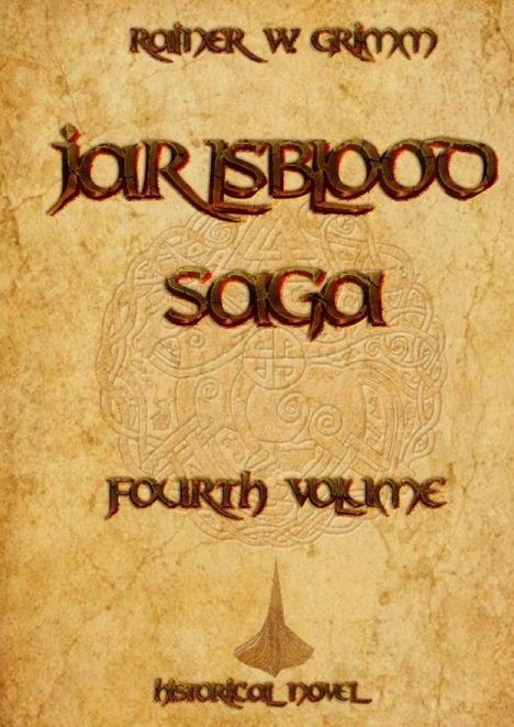 Text: "Rainer W. Grimm, Jarlsblood Saga, Fourth Volume, Historical Novel." Hintergrundmuster im keltischen Stil.