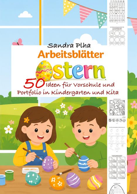 Sandra Plha, Arbeitsblätter Ostern. 50 Ideen für Vorschule und Kindergarten.  
Illustration: Zwei Kinder bemalen Ostereier.