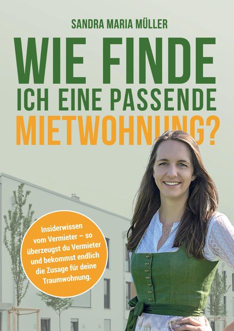 "Sandra Maria Müller. Wie finde ich eine passende Mietwohnung? Frau in traditionellem Kleid vor modernem Gebäude."