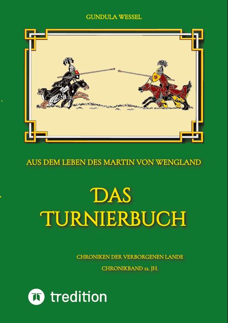 GUNDULA WESSEL, DAS TURNIERBUCH, Reiterkampf-Illustration, grüne und gelbe Schrift auf grünem Hintergrund.
