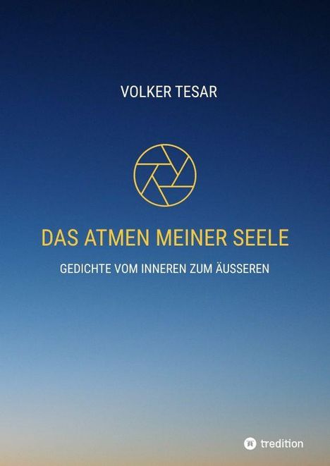 VOLKER TESAR, DAS ATMEN MEINER SEELE, GEDICHTE VOM INNEREN ZUM ÄUSSEREN. Blau mit goldener Kreisillustration.