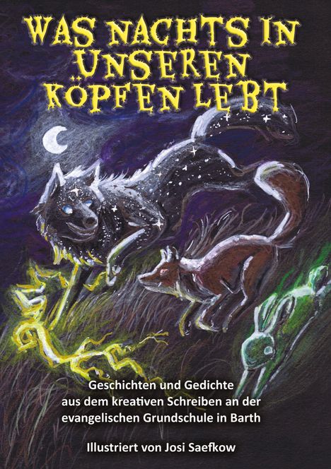 "Was nachts in unseren Köpfen lebt". Tiere in leuchtenden Farben rennen vor einem Mond und zeigen einen mystischen Wald.