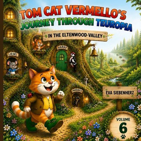 "Tom Cat Vermello's Journey Through Teuropia" und "In the Eltenwood-Valley". Ein fröhlicher Kater spaziert durch einen malerischen Wald.