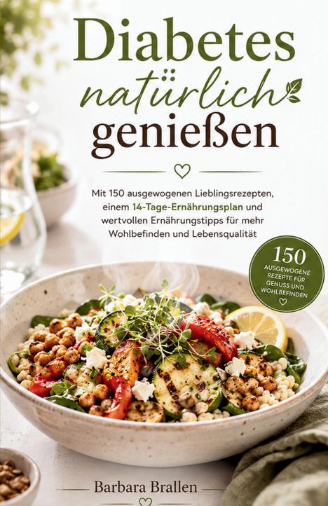 „Diabetes natürlich genießen“: 150 Rezepte, 14-Tage-Plan. Schüssel mit frischem Salat, Kichererbsen und Gemüse. Autorin: Barbara Brallen.
