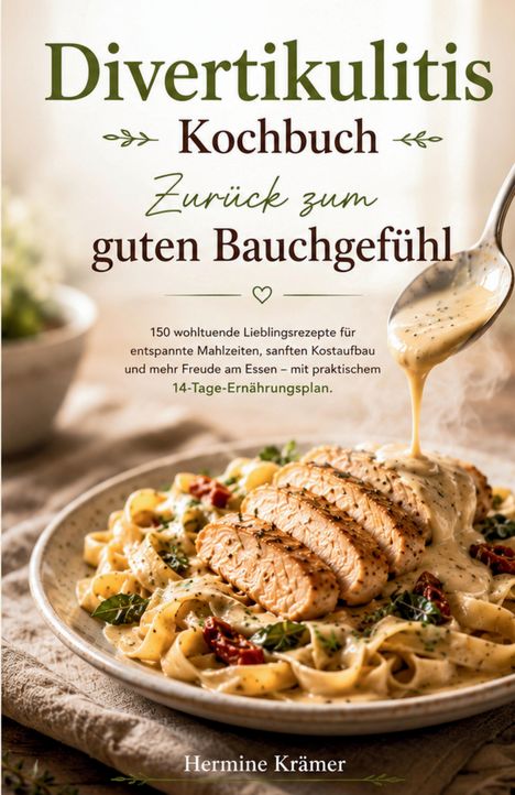 „Divertikulitis Kochbuch: Zurück zum guten Bauchgefühl“, Text über Teller mit Pasta und Hühnerbrust, Sauce wird darüber gegossen.