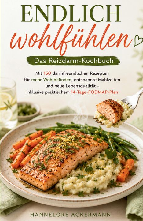 "Endlich wohlfühlen: Das Reizdarm-Kochbuch" zeigt einen Teller mit Lachs, Möhren, Bohnen und Risotto.