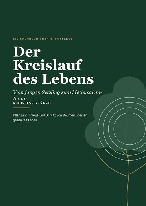 "Der Kreislauf des Lebens", Titel. "Vom jungen Setzling zum Methusalem-Baum", Autorenname. Grün-weiße Illustration mit Baum.