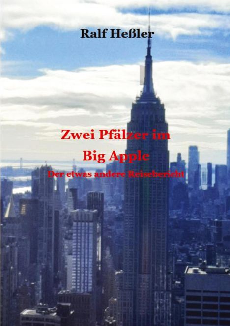 Titel: "Zwei Pfälzer im Big Apple" von Ralf Heßler. New York Skyline mit Empire State Building im Hintergrund.