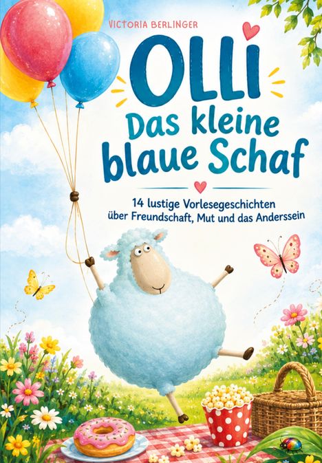 "Olli Das kleine blaue Schaf", 14 Geschichten; Illustration: Ein blaues Schaf hält bunte Luftballons, umgeben von Blumen.