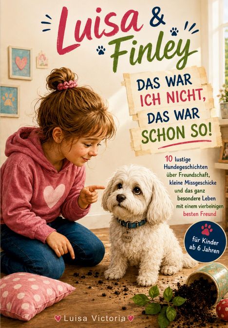 „Luisa & Finley: Das war ich nicht, das war schon so!“ Ein Mädchen in rosa Hoodie zeigt auf Hund. Erde am Boden.