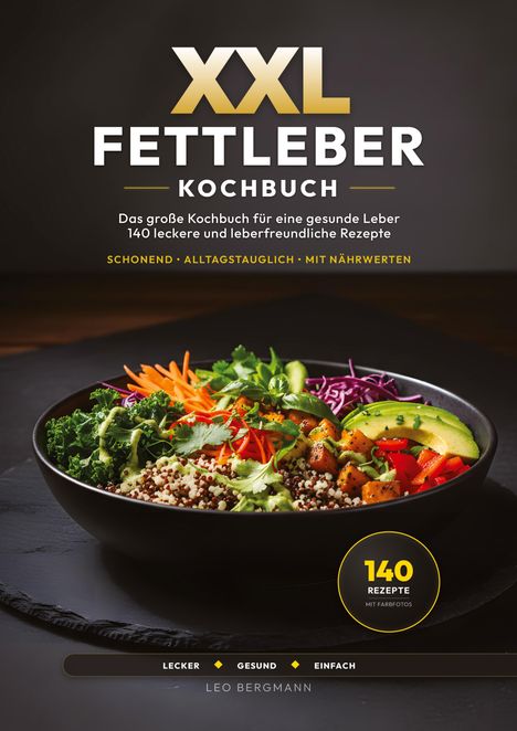 Titel: XXL Fettleber Kochbuch. Bunte Schüssel mit Quinoa, Avocado, Karotten und Gemüse.