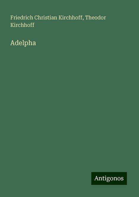 Friedrich Christian Kirchhoff: Adelpha, Buch