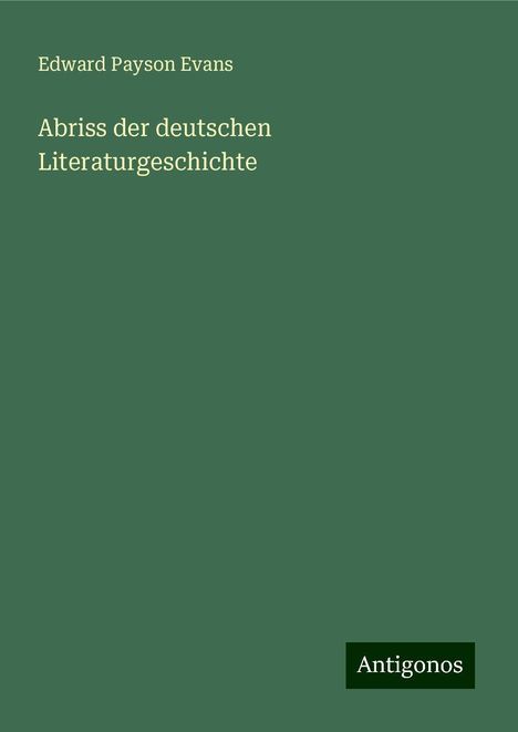 Edward Payson Evans: Abriss der deutschen Literaturgeschichte, Buch