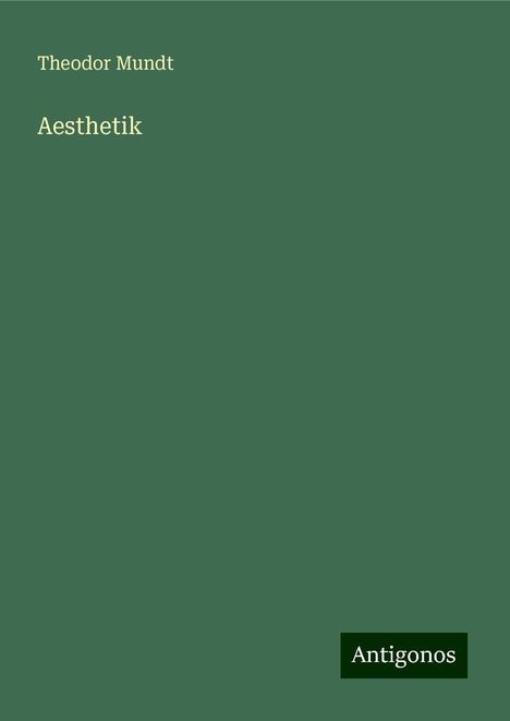 Theodor Mundt: Aesthetik, Buch