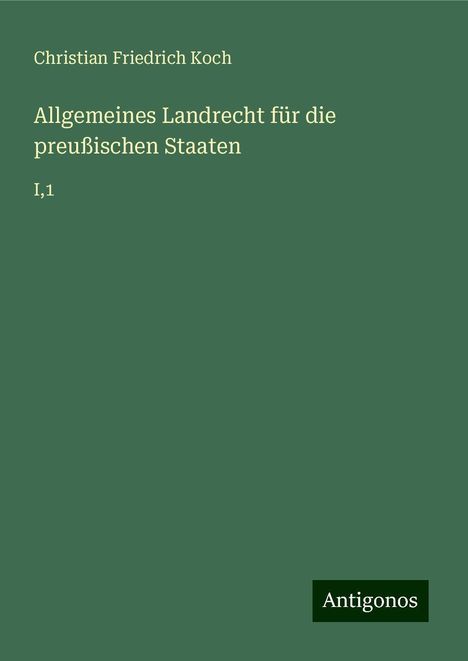 Christian Friedrich Koch: Allgemeines Landrecht für die preußischen Staaten, Buch