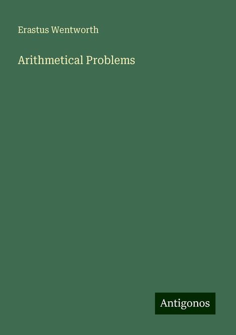 Erastus Wentworth: Arithmetical Problems, Buch