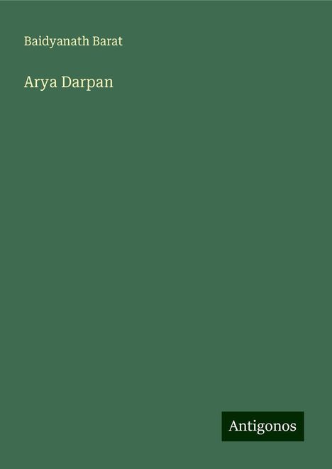 Baidyanath Barat: Barat, B: Arya Darpan, Buch