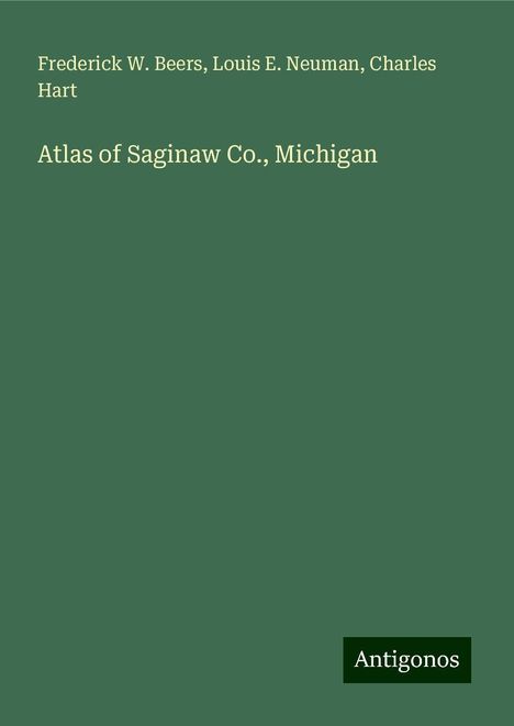 Frederick W. Beers: Atlas of Saginaw Co., Michigan, Buch