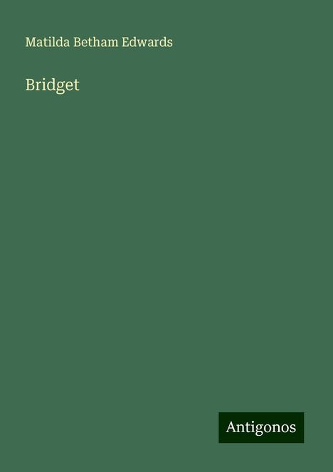 Matilda Betham Edwards: Bridget, Buch