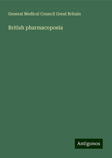 General Medical Council Great Britain: British pharmacopoeia, Buch