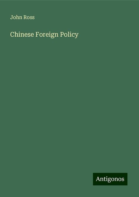 John Ross: Chinese Foreign Policy, Buch