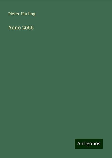 Pieter Harting: Anno 2066, Buch