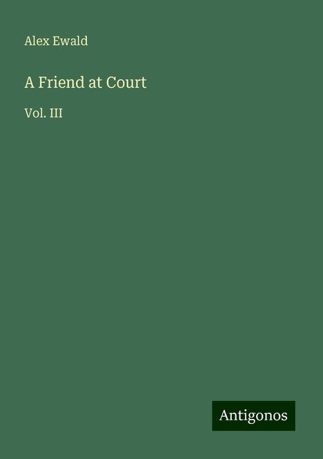 Alex Ewald: A Friend at Court, Buch