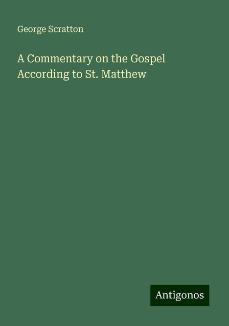 George Scratton: A Commentary on the Gospel According to St. Matthew, Buch