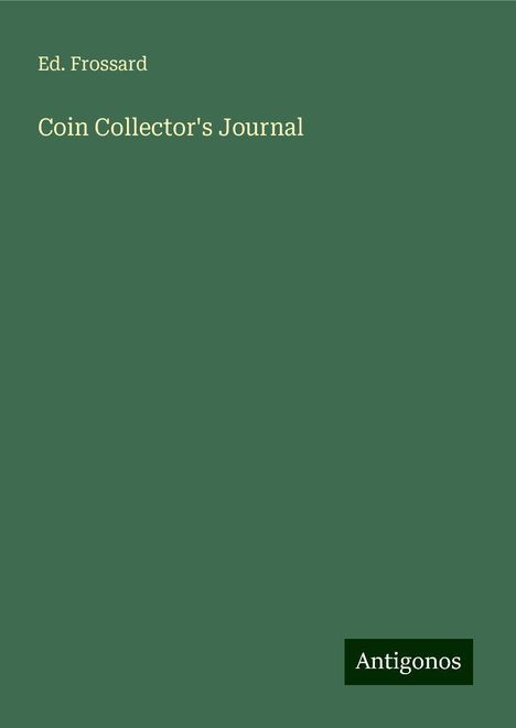 Ed. Frossard: Coin Collector's Journal, Buch