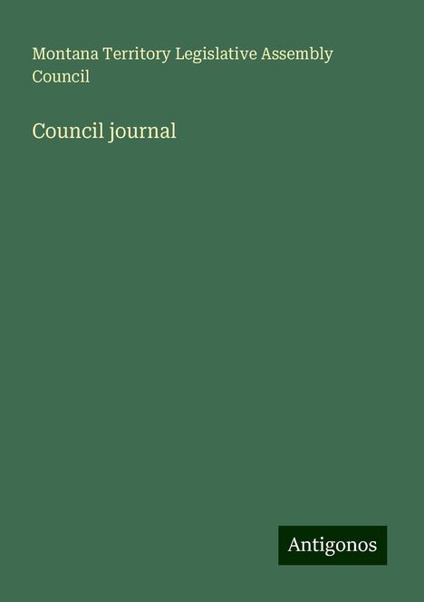 Montana Territory Legislative Assembly Council: Council journal, Buch