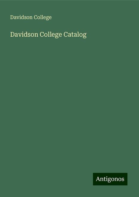 Davidson College: Davidson College Catalog, Buch