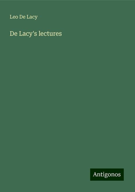 Leo de Lacy: De Lacy's lectures, Buch