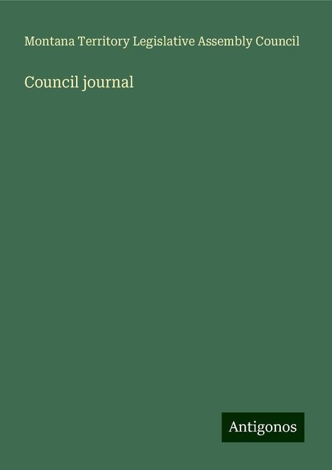 Montana Territory Legislative Assembly Council: Council journal, Buch