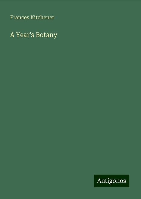 Frances Kitchener: A Year's Botany, Buch