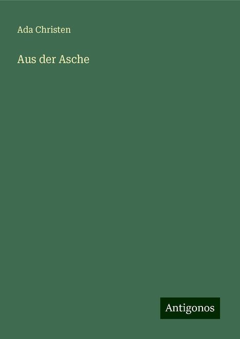 Ada Christen: Aus der Asche, Buch