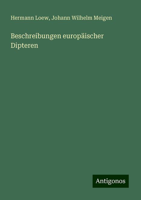 Hermann Loew: Beschreibungen europäischer Dipteren, Buch