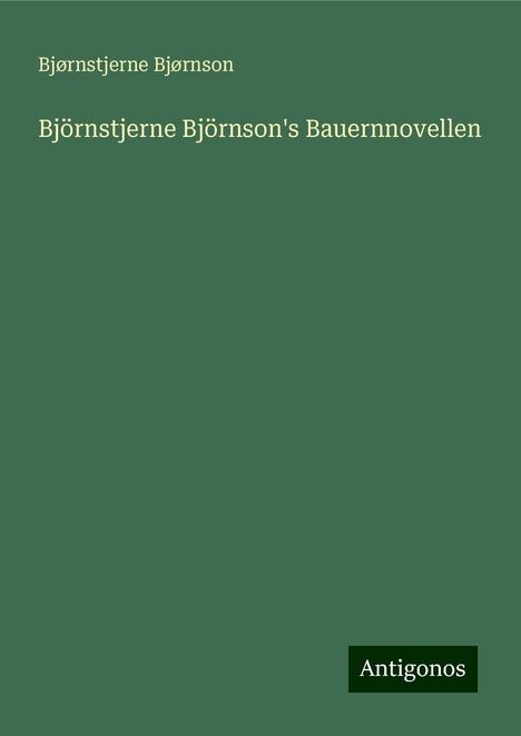 Bjørnstjerne Bjørnson: Björnstjerne Björnson's Bauernnovellen, Buch