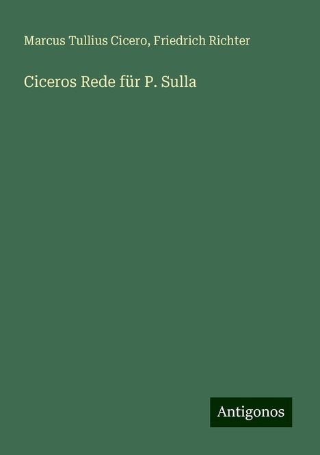 Marcus Tullius Cicero: Ciceros Rede für P. Sulla, Buch