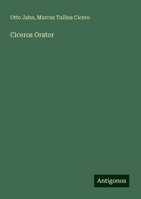 Otto Jahn: Ciceros Orator, Buch