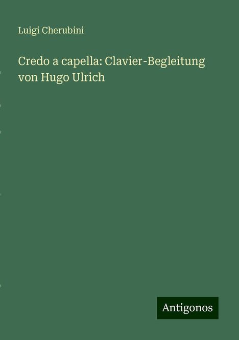 Luigi Cherubini (1760-1842): Credo a capella: Clavier-Begleitung von Hugo Ulrich, Buch