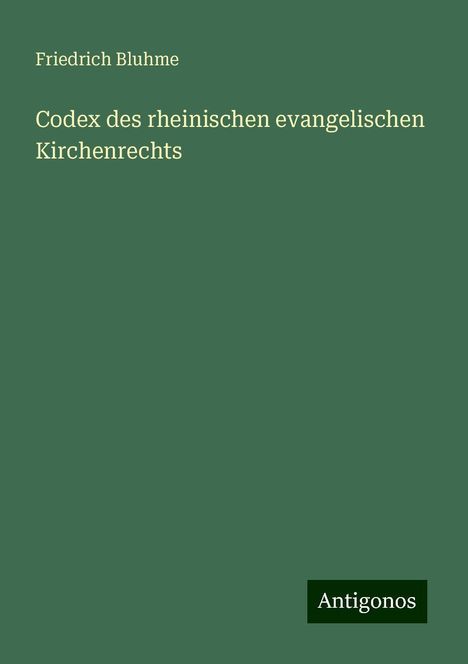 Friedrich Bluhme: Codex des rheinischen evangelischen Kirchenrechts, Buch