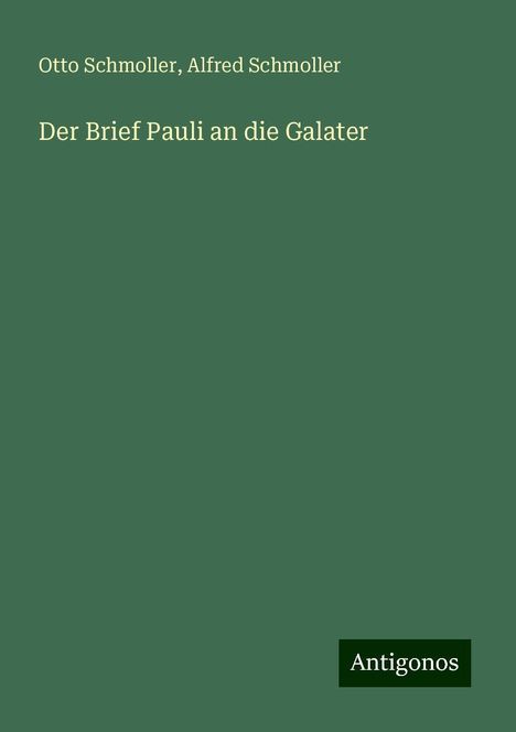 Otto Schmoller: Der Brief Pauli an die Galater, Buch