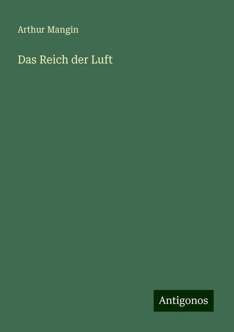 Arthur Mangin: Das Reich der Luft, Buch