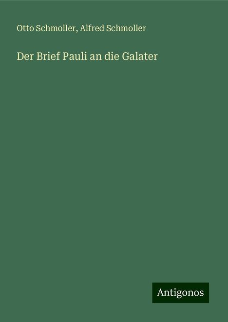 Otto Schmoller: Der Brief Pauli an die Galater, Buch