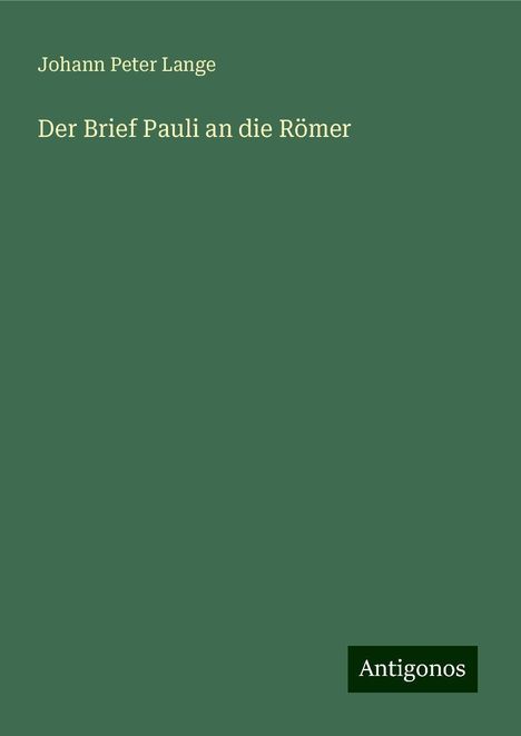 Johann Peter Lange: Der Brief Pauli an die Römer, Buch